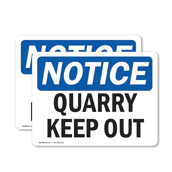 Signmission Quarry Keep Out OSHA Notice Sign, Vinyl Decal, 10in W x 7in L, 2PK OS-2PACK-NS-D-710-L-17943 - main